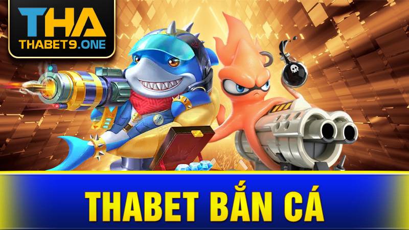 Thabet Bắn cá: Trải nghiệm thế giới cá cược 3D sống động 1 Thabet Bắn cá